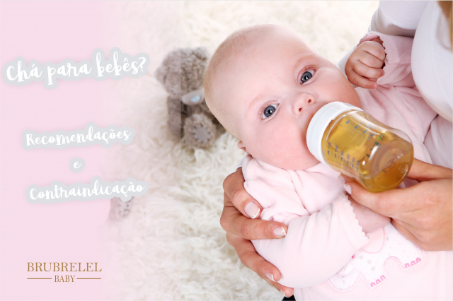 Chá para bebês? Recomendações e contraindicação.