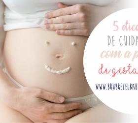 5 DICAS DE CUIDADOS COM A PELE DE GESTANTE